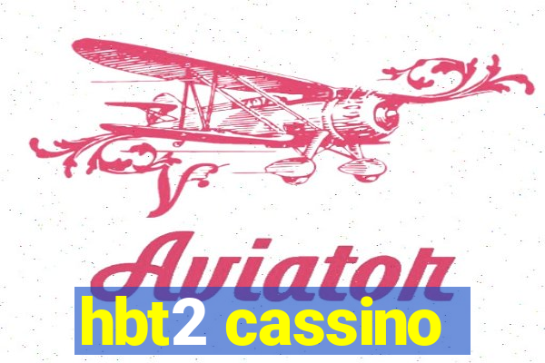 hbt2 cassino